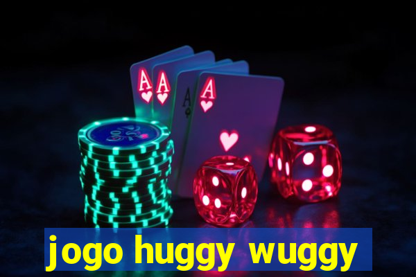 jogo huggy wuggy